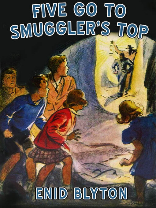Title details for Five Go to Smuggler's Top by Enid Blyton - Wait list